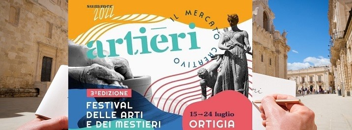Ortigia Festival "Artieri" returns with performances in the square and itineraries to discover artisans in the workshop