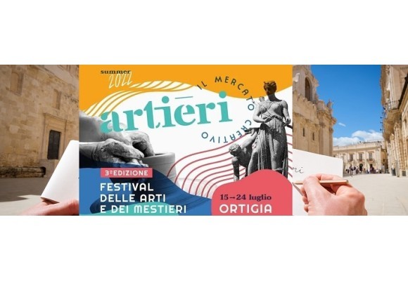 Ortigia Festival "Artieri" returns with performances in the square and itineraries to discover artisans in the workshop